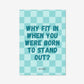 Dr Seuss ‘Why Fit In’ checkerboard wall art poster