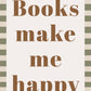 Books make me happy - Checkerboard Edition - Print