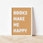 Books Make Me Happy - Fine Art Print