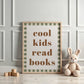cool kids read books - Checkerboard Edition - Wall Art Print