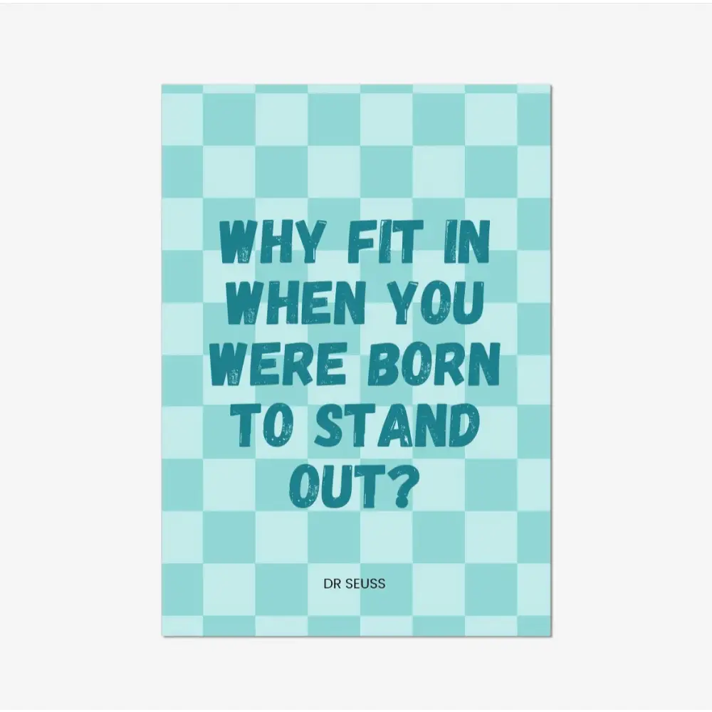 Dr Seuss Why Fit In Quote Wall art poster