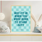 Dr Seuss Why Fit In Quote Wall art poster framed